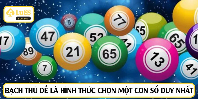 Bạch thủ đề là hình thức chọn một con số duy nhất