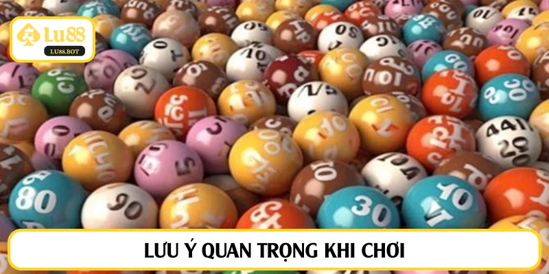 Lưu ý quan trọng khi chơi