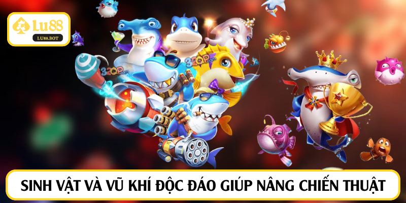 Sinh vật và vũ khí độc đáo giúp nâng chiến thuật