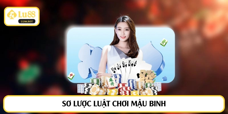 Sơ lược luật chơi mậu binh